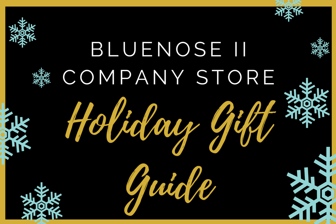 The Bluenose II Holiday Gift Guide