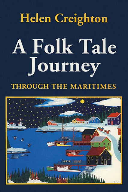 A Folk Tale Journey Through The Maritimes