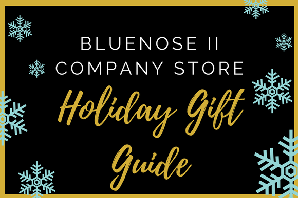 The Bluenose II Holiday Gift Guide